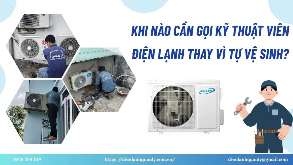 Khi nào nên gọi kỹ thuật viên thay vì tự xịt nước vào cục nóng điều hòa?