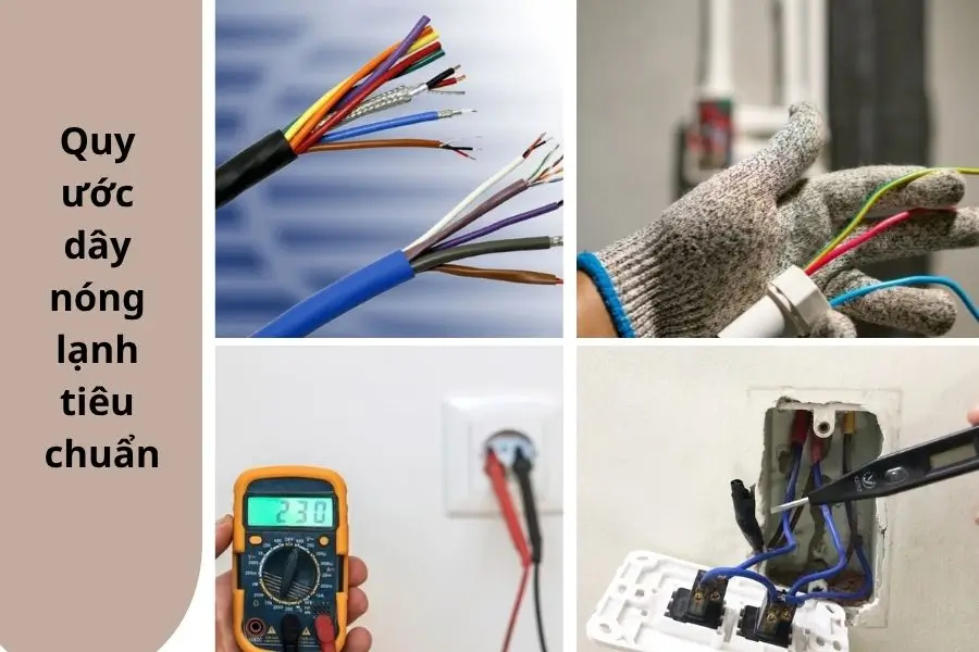 Quy ước tiêu chuẩn dây nóng dây lạnh là gì