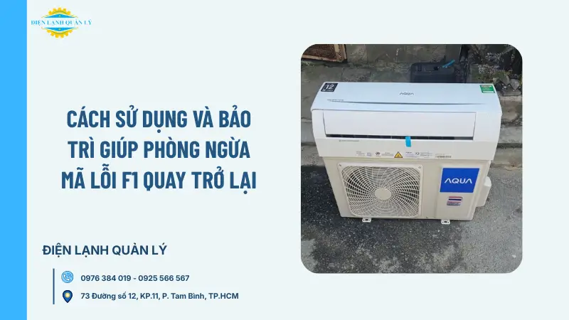 Cách sử dụng và bảo trì giúp phòng ngừa mã lỗi F1 quay trở lại Cách sử dụng và bảo trì giúp phòng ngừa mã lỗi F1 quay trở lại
