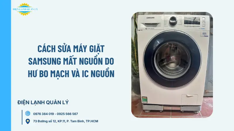 Cách sửa máy giặt Samsung mất nguồn do hư bo mạch và IC nguồn