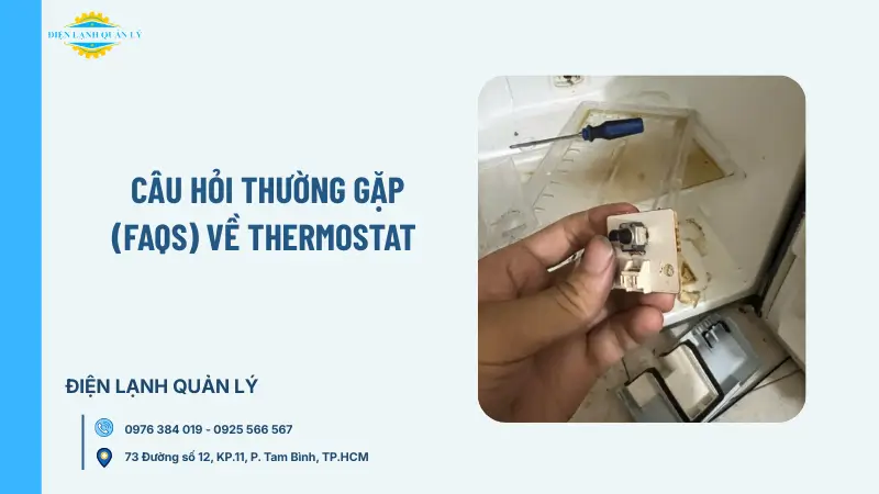 Câu hỏi thường gặp (FAQs) về Thermostat Câu hỏi thường gặp (FAQs) về Thermostat