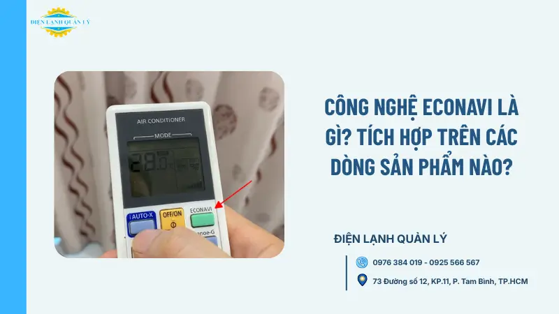Công nghệ Econavi là gì và tích hợp trên các dòng sản phẩm nào?