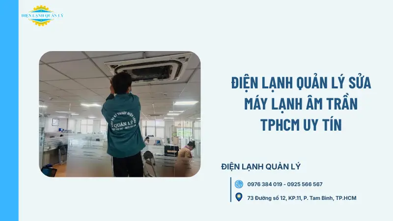 Điện Lạnh Quản Lý sửa máy lạnh âm trần TPHCM uy tín