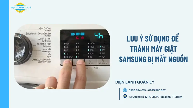 Lưu ý khi sử dụng để tránh máy giặt Samsung bị mất nguồn