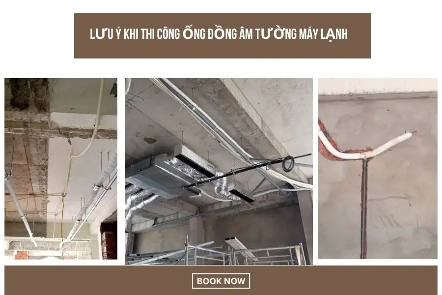 Những lưu ý khi thi công ống đồng âm tường máy lạnh Những lưu ý khi thi công ống đồng âm tường máy lạnh