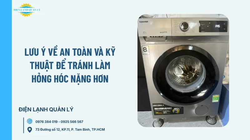 Lưu ý về an toàn và kỹ thuật để tránh làm hỏng hóc nặng hơn
