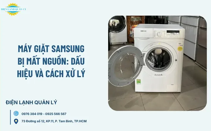 Máy giặt Samsung bị mất nguồn: Dấu hiệu và cách xử lý