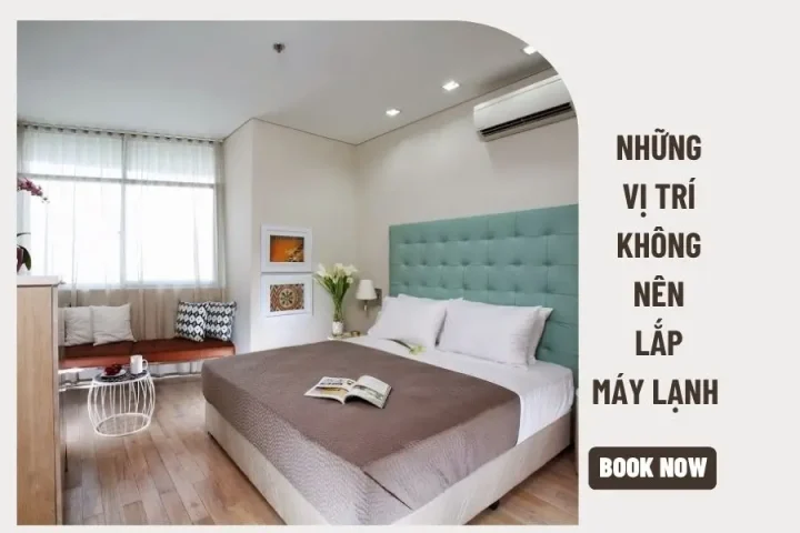 Vị trí không nên lắp điều hoà nên tránh