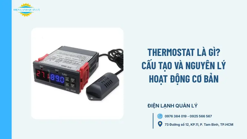 Thermostat là gì? Cấu tạo và nguyên lý hoạt động cơ bản Thermostat là gì? Cấu tạo và nguyên lý hoạt động cơ bản