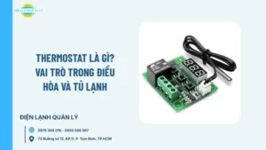 Thermostat là gì? Vai trò trong điều hòa và tủ lạnh