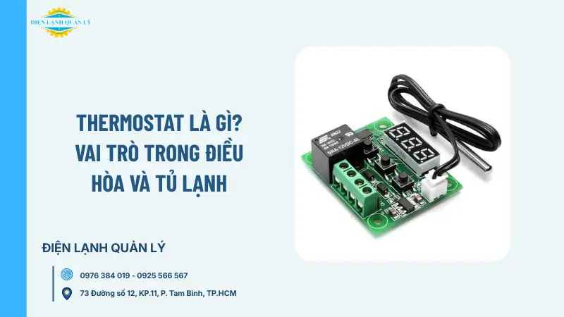 Thermostat là gì? Vai trò trong điều hòa và tủ lạnh