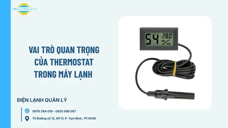 Vai trò quan trọng của Thermostat trong máy lạnh Vai trò quan trọng của Thermostat trong máy lạnh
