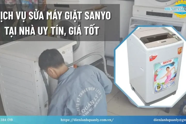 Dịch vụ sửa máy giặt sanyo tại nhà uy tín, giá tốt