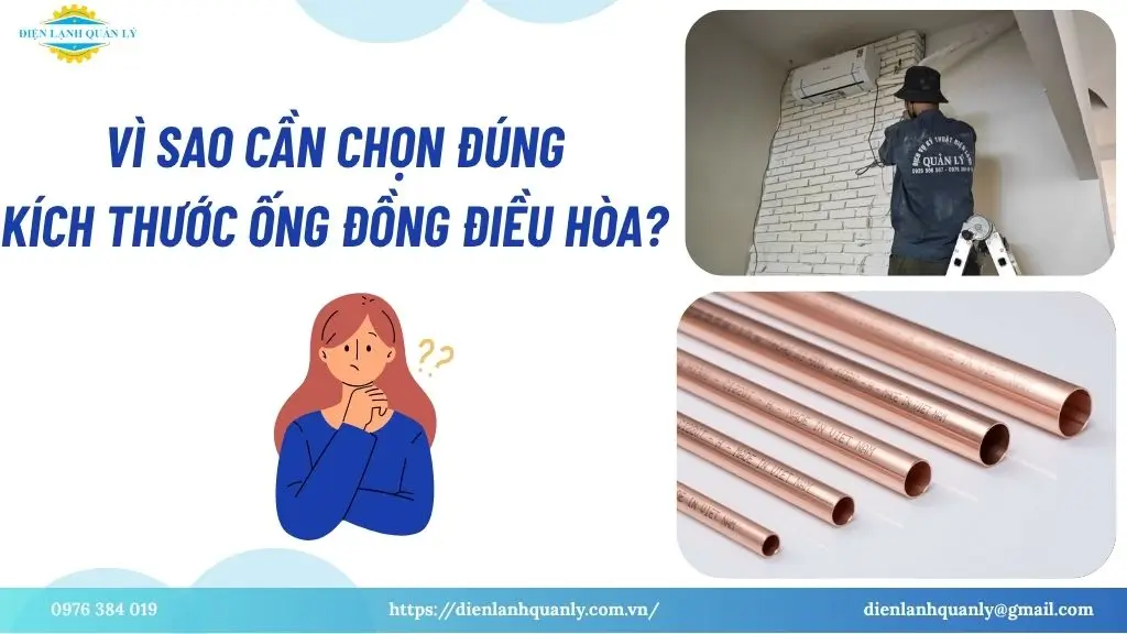 Chọn đúng kích thước ống điều hòa giúp đảm bảo hiệu suất làm lạnh và độ bền của thiết bị