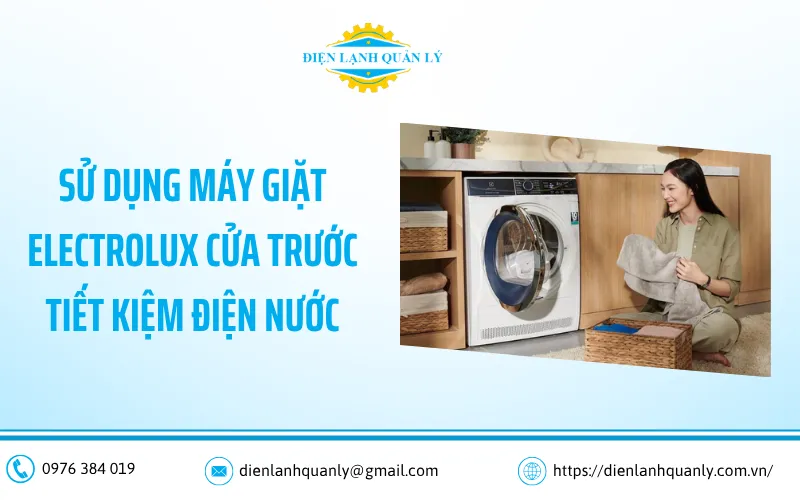Cách sử dụng máy giặt Electrolux cửa trước tiết kiệm điện nước