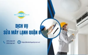 Dịch vụ sửa máy lạnh tại Quận 8 của Điện Lạnh Quản Lý