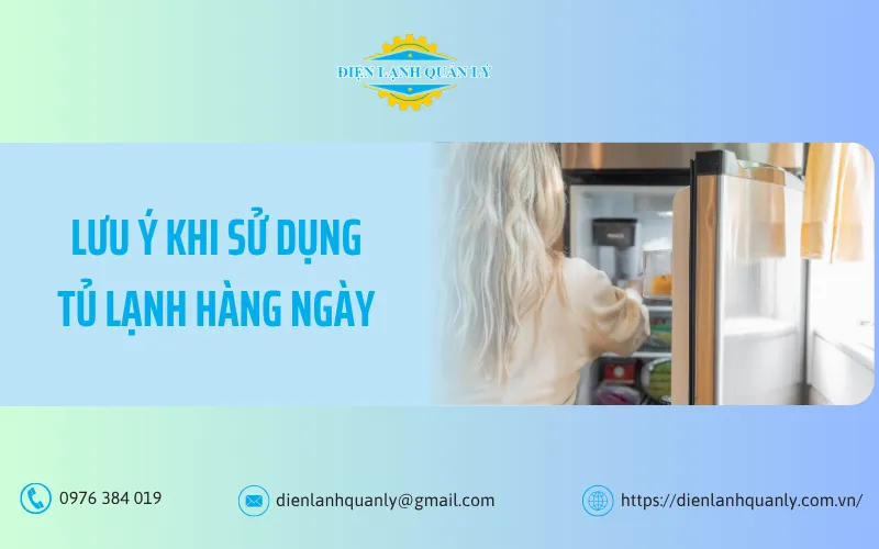 Lưu ý khi sử dụng giúp ngăn ngừa tình trạng tủ lạnh không đông đá
