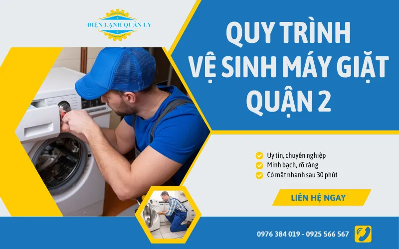 Quy trình vệ sinh máy giặt Quận 2 tại Điện Lạnh Quản Lý