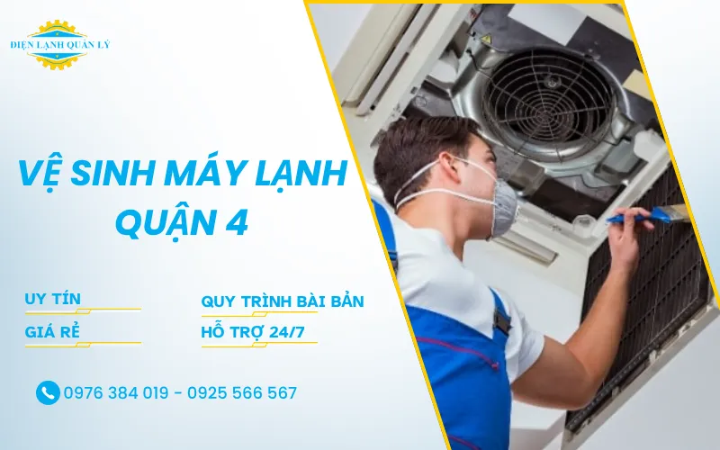Dịch vụ vệ sinh máy lạnh Quận 4 tại Điện Lạnh Quản Lý