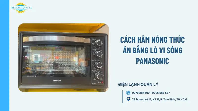 Cách hâm nóng thức ăn bằng lò vi sóng Panasonic