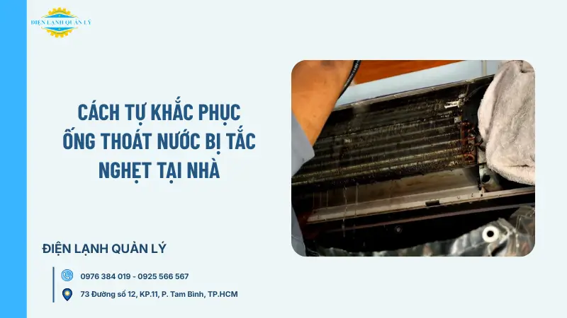 Cách tự khắc phục ống thoát nước bị tắc nghẹt tại nhà