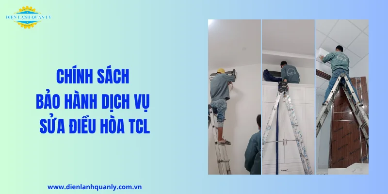 Chính sách bảo hành dịch vụ sửa điều hòa TCL