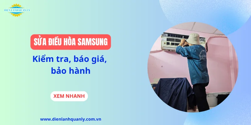 Sửa điều hòa Samsung: Kiểm tra, báo giá, bảo hành