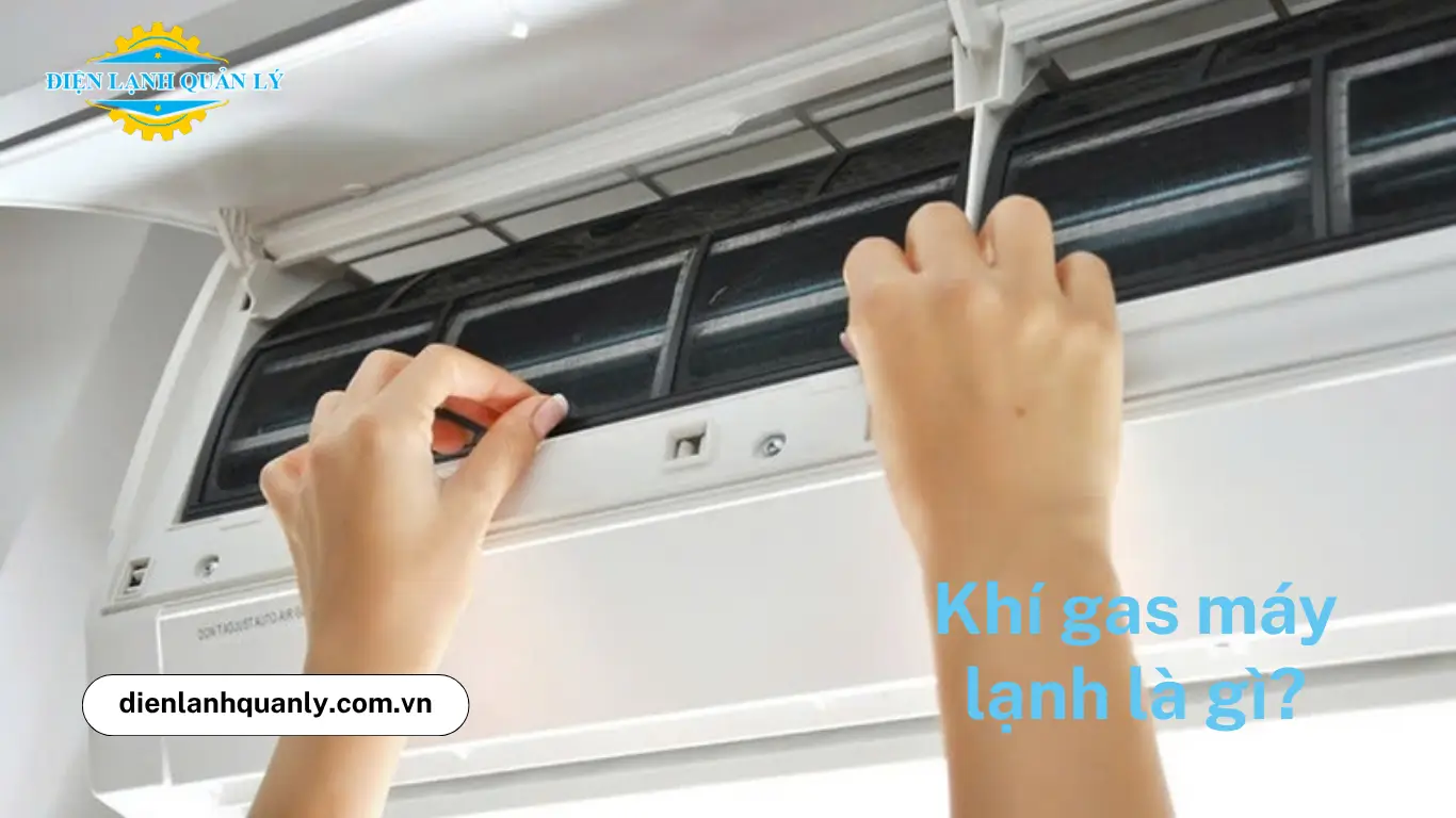 Khí gas máy lạnh là gì? Khí gas máy lạnh là gì?