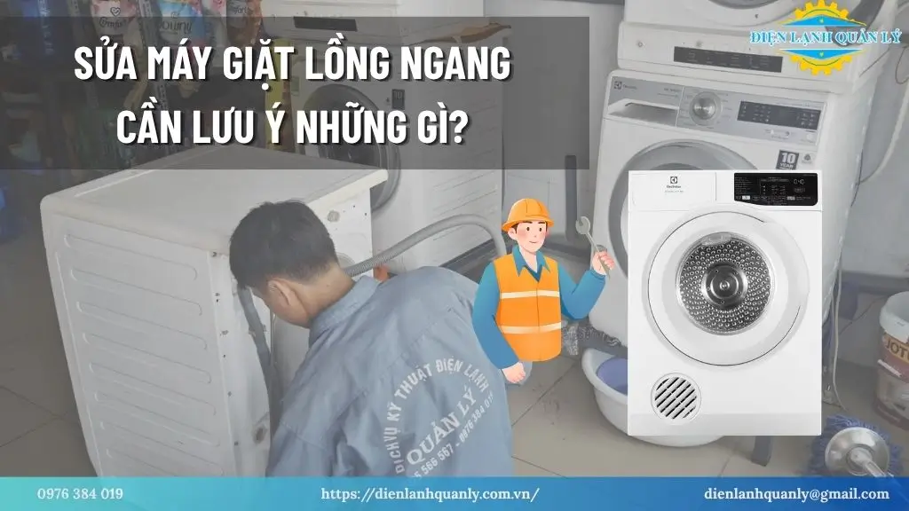 Sửa máy giặt lồng ngang cần lưu ý những gì?
