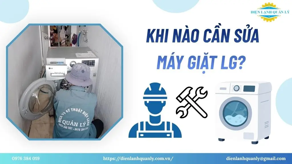 Khi nào cần sửa máy giặt LG?