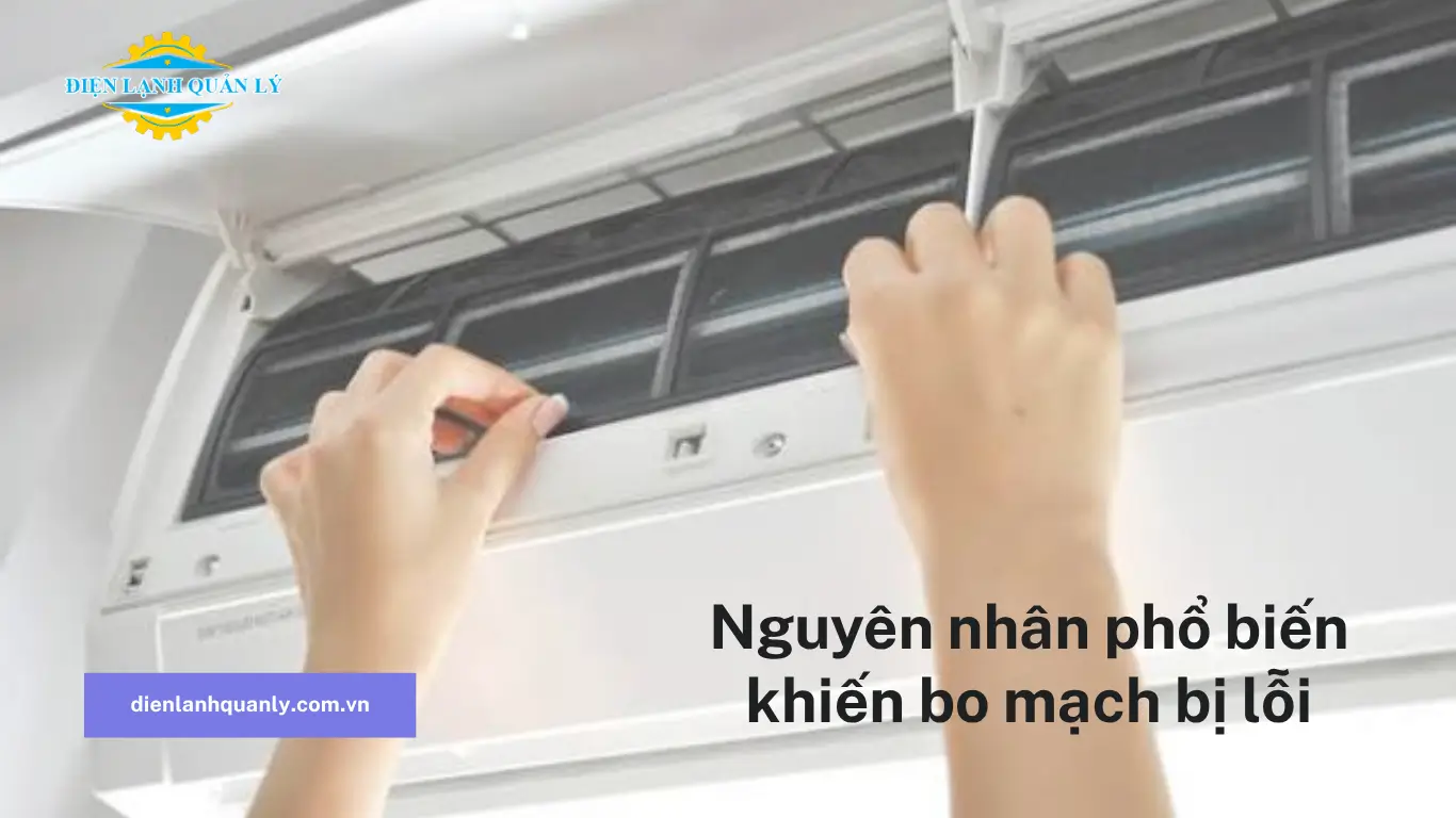 Nguyên nhân phổ biến khiến bo mạch bị lỗi