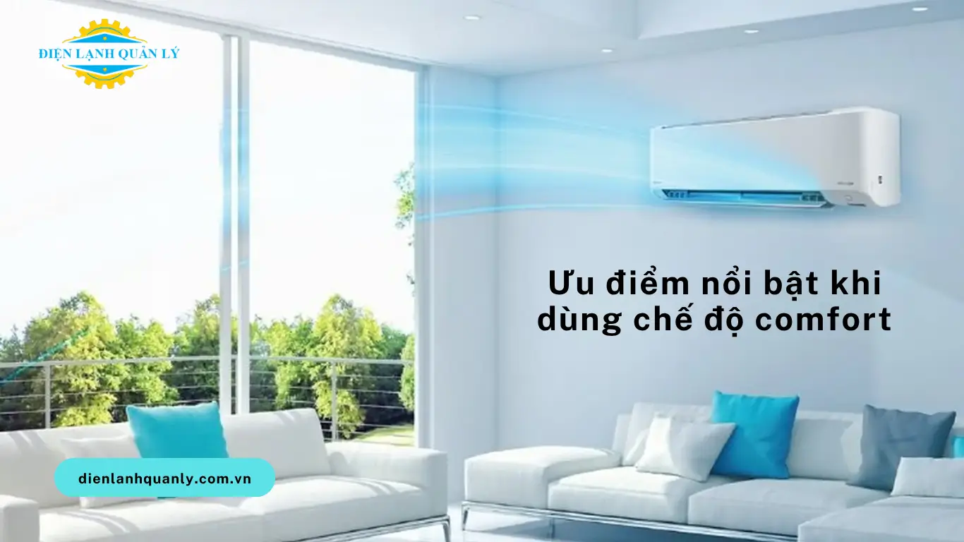 Ưu điểm nổi bật khi dùng chế độ comfort