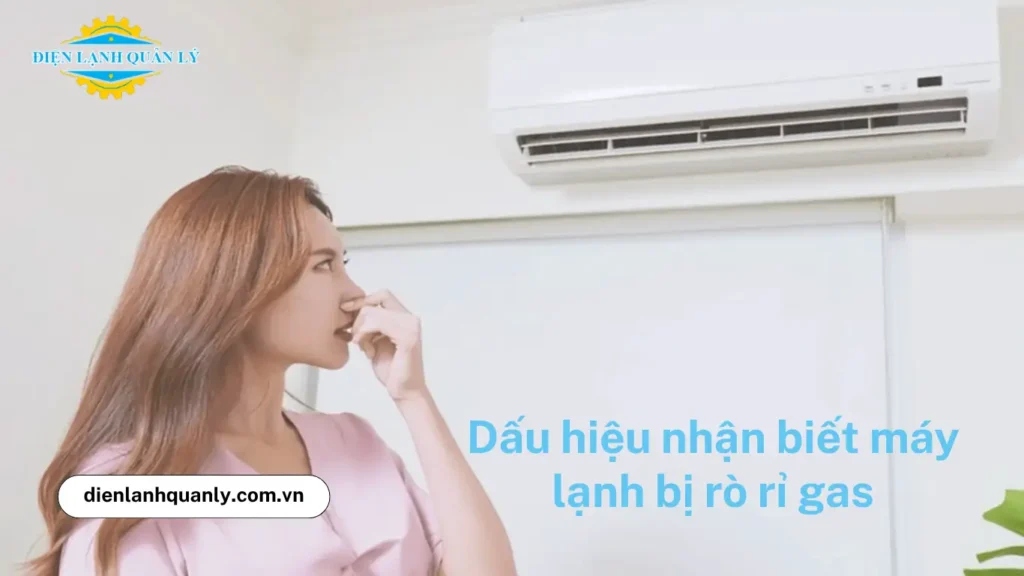 Dấu hiệu nhận biết máy lạnh bị rò rỉ gas
