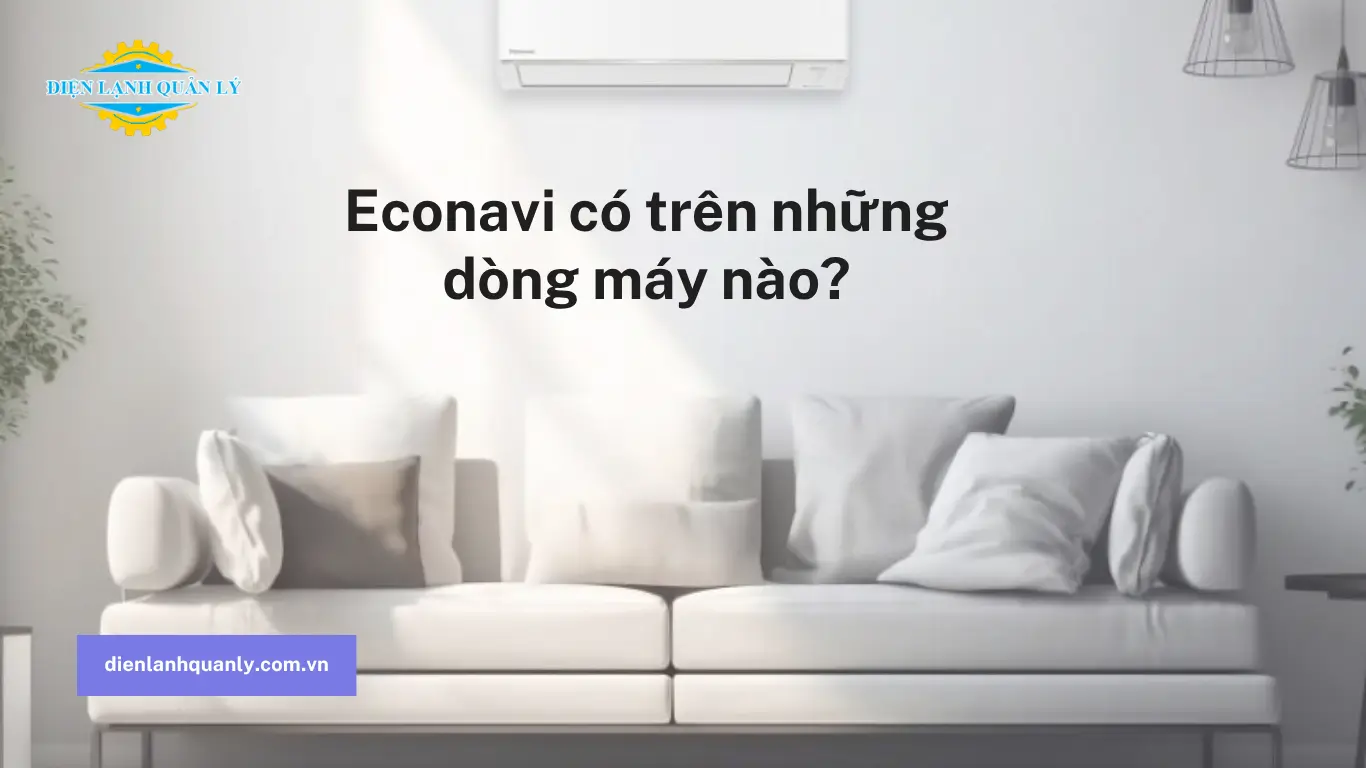 Econavi có trên những dòng máy nào?