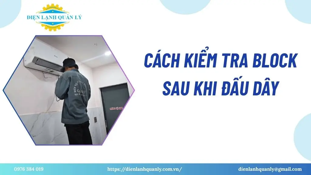 Cách kiểm tra block sau khi đấu dây
