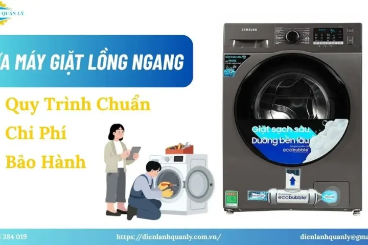 Sửa Máy Giặt Lồng Ngang: Quy Trình Chuẩn, Chi Phí, Bảo Hành