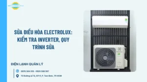 Sửa điều hòa Electrolux: Kiểm tra Inverter, quy trình sửa