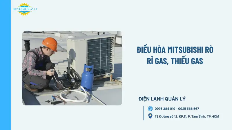 Điều hòa Mitsubishi rò rỉ gas, thiếu gas