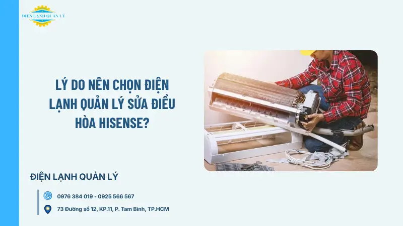 Lý do nên chọn Điện Lạnh Quản Lý sửa điều hòa Hisense? Lý do nên chọn Điện Lạnh Quản Lý sửa điều hòa Hisense?