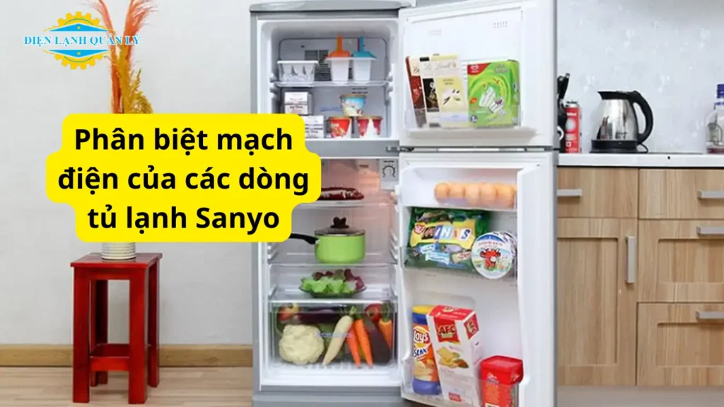 Phân biệt mạch điện của các dòng tủ lạnh Sanyo