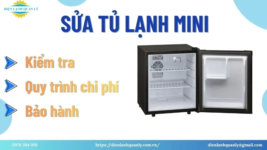 Sửa tủ lạnh mini: Kiểm tra, quy trình, chi phí, bảo hành