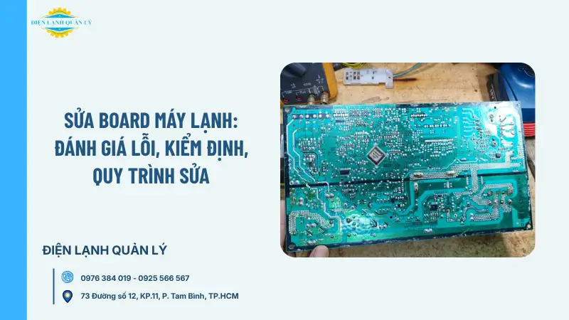 Sửa board máy lạnh là gì? Vai trò cốt lõi trong hệ thống